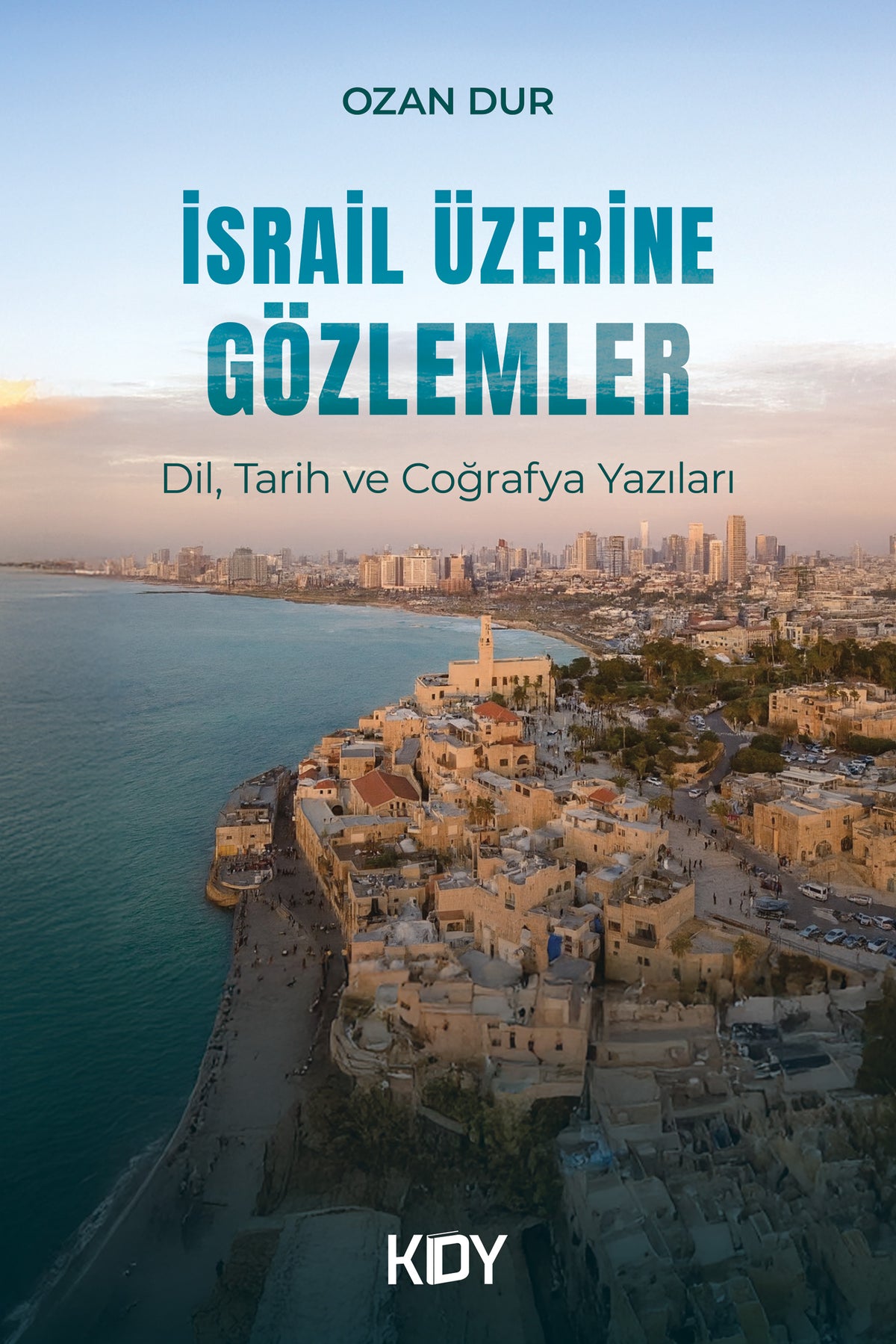 İsrail Üzerine Gözlemler - Ozan Dur kitap kapağı