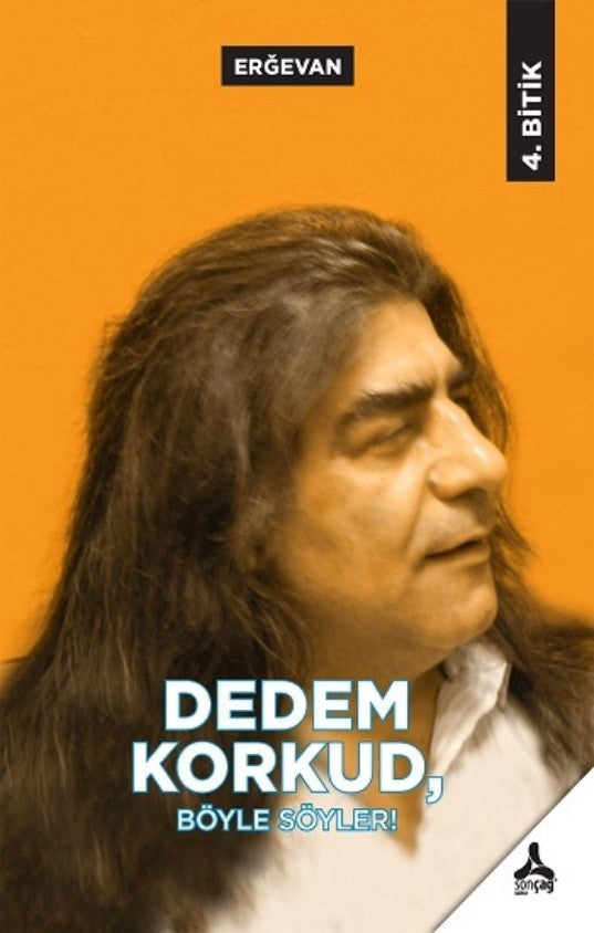 Dedem Korkud Böyle Söyler! (4. Bitik) - M. Erğevan kitap kapağı