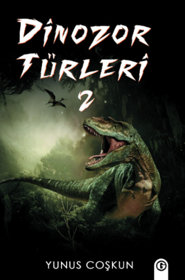 Dinozor Türleri 2 - Yunus Coşkun kitap kapağı