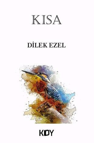 Kısa - Dilek Ezel kitap kapağı