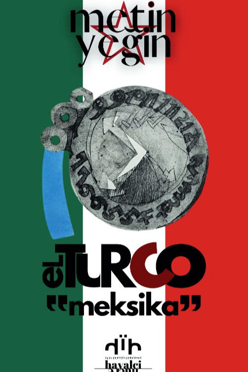 El Turco: “Meksika” - Metin Yeğin kitap kapağı