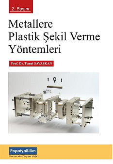 Metallere Plastik Şekil Verme Yöntemleri - Prof. Dr. Temel Savaşkan kitap kapağı
