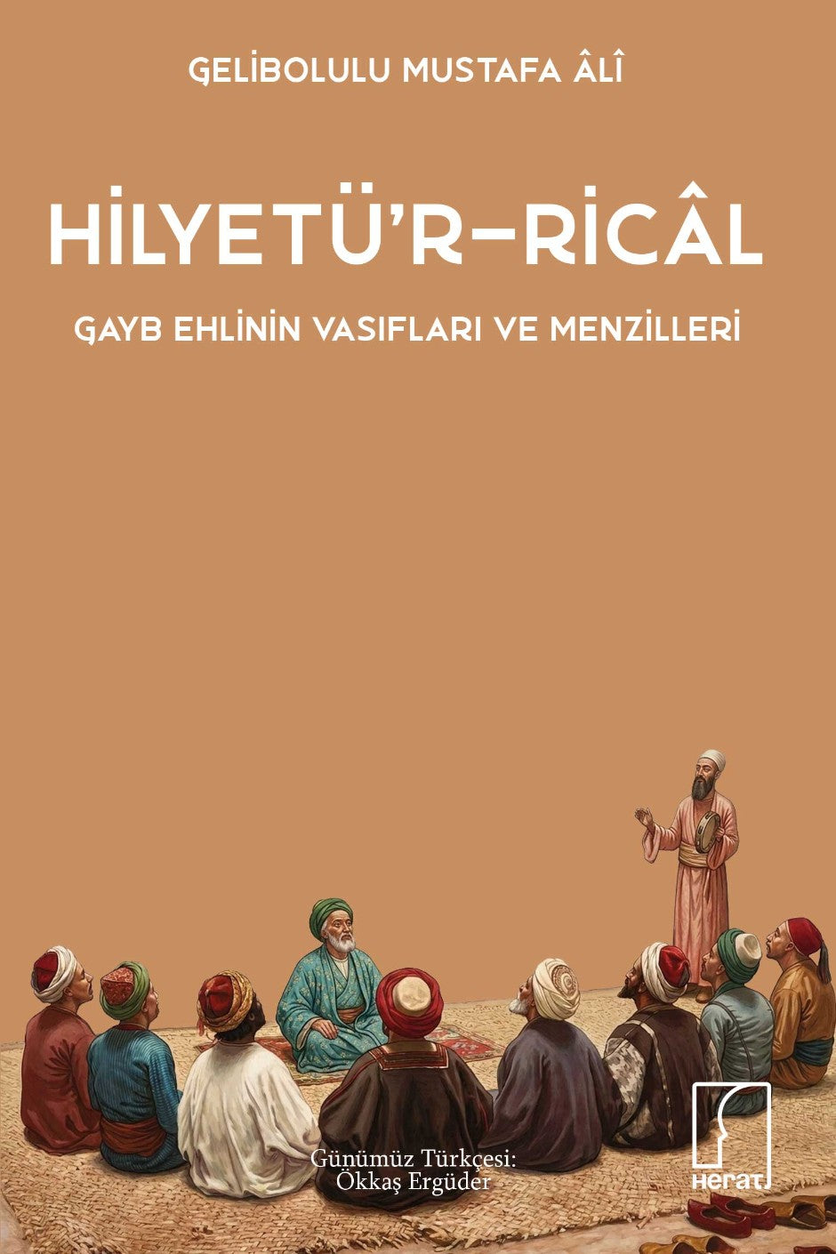 Hilyetü'r-Rical Gayb Ehlinin Vasıfları ve Menzilleri - Gelibolulu Mustafa Ali kitap kapağı