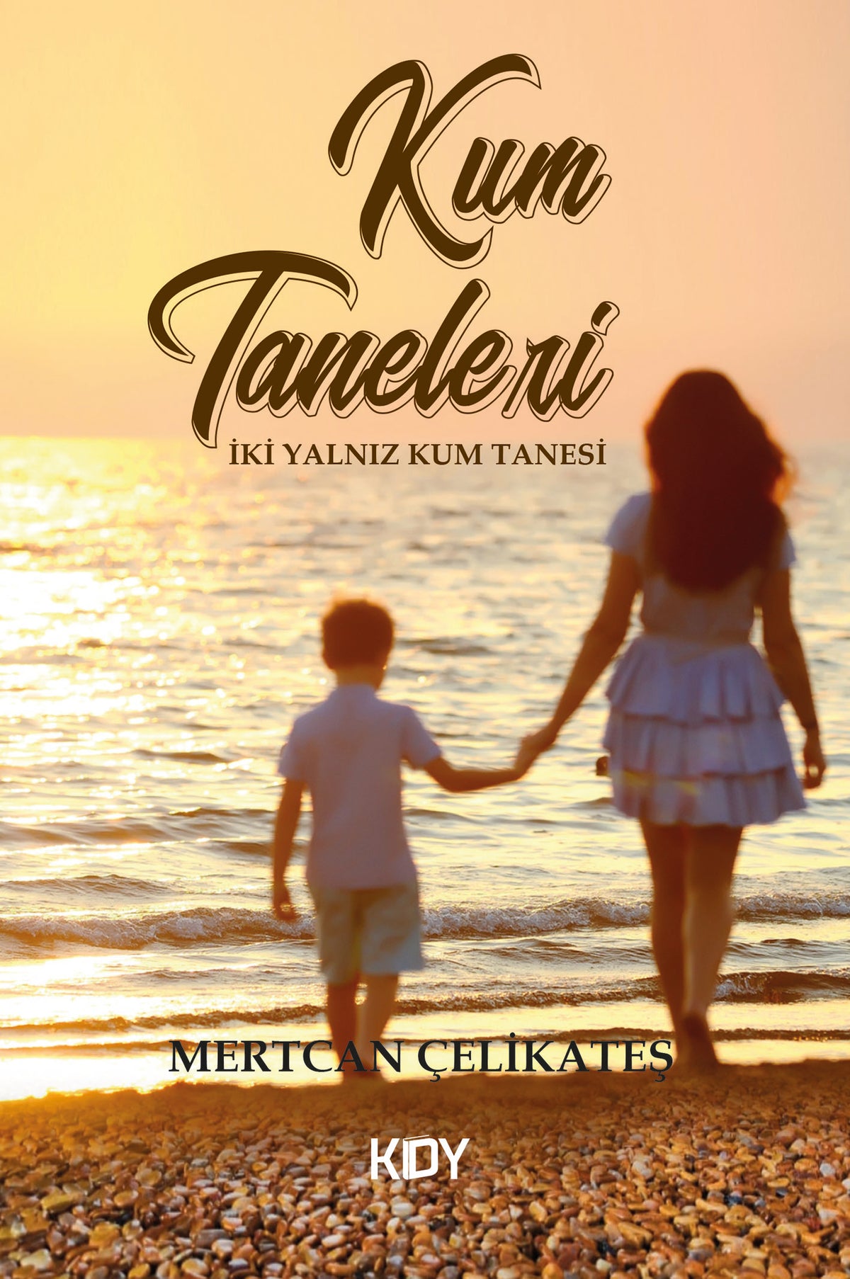 Kum Taneleri - Mertcan Çelikateş kitap kapağı