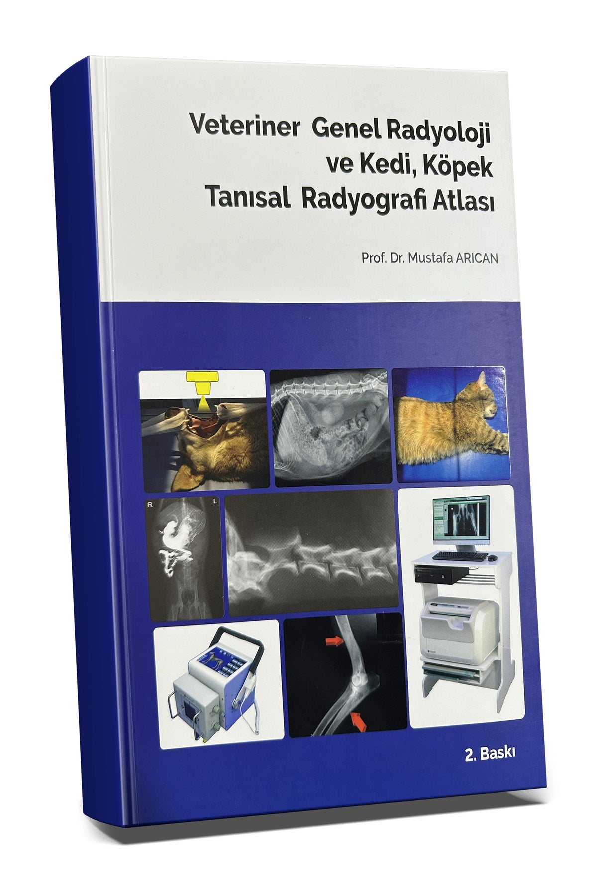 Veteriner Genel Radyoloji ve Kedi, Köpek Tanısal Radyografi Atlası - Mustafa Arıcan kitap kapağı