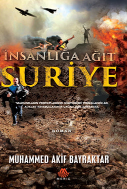 Suriye İnsanlığa Ağıt - Muhammed Akif Bayraktar kitap kapağı