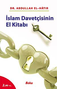 İslam Davetçisinin El kitabı - Dr. Abdullah El Hatır kitap kapağı