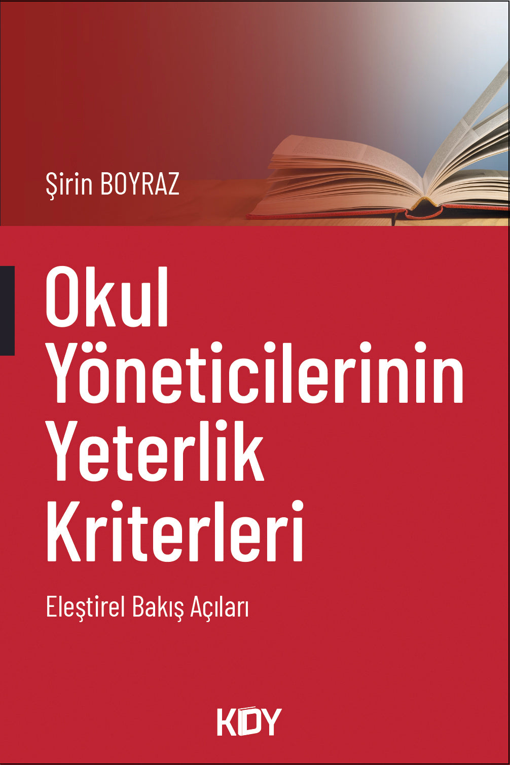 Okul Yöneticilerinin Yeterlik Kriterleri - Şirin Boyraz kitap kapağı