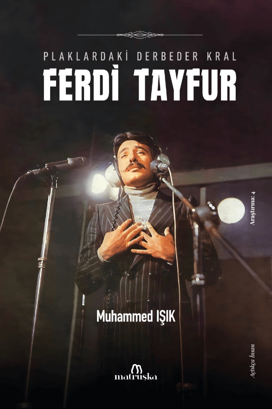 Ferdi Tayfur Plaklardaki Derbeder Kral - Muhammed Işık kitap kapağı
