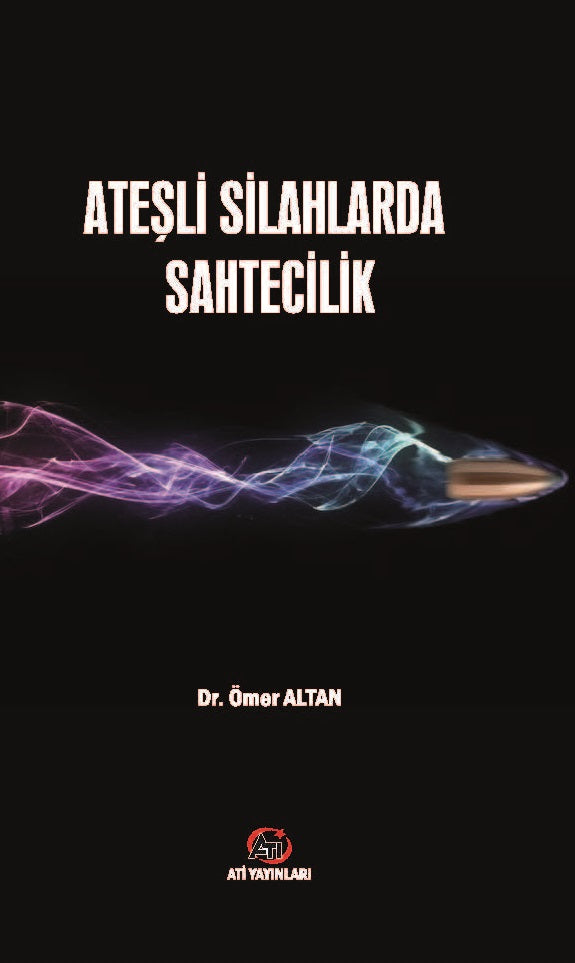 Ateşli Silahlarda Sahtecilik - Ömer Altan kitap kapağı
