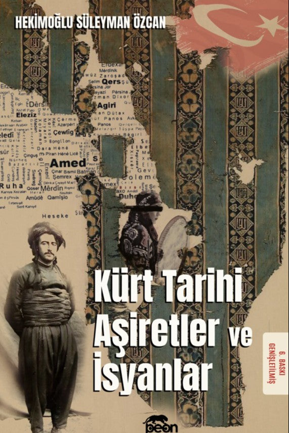 Kürt Tarihi Aşiretler ve İsyanlar - Gazeteci-Araştırmacı-Yazar Hekimoğlu Süleyman Özcan kitap kapağı