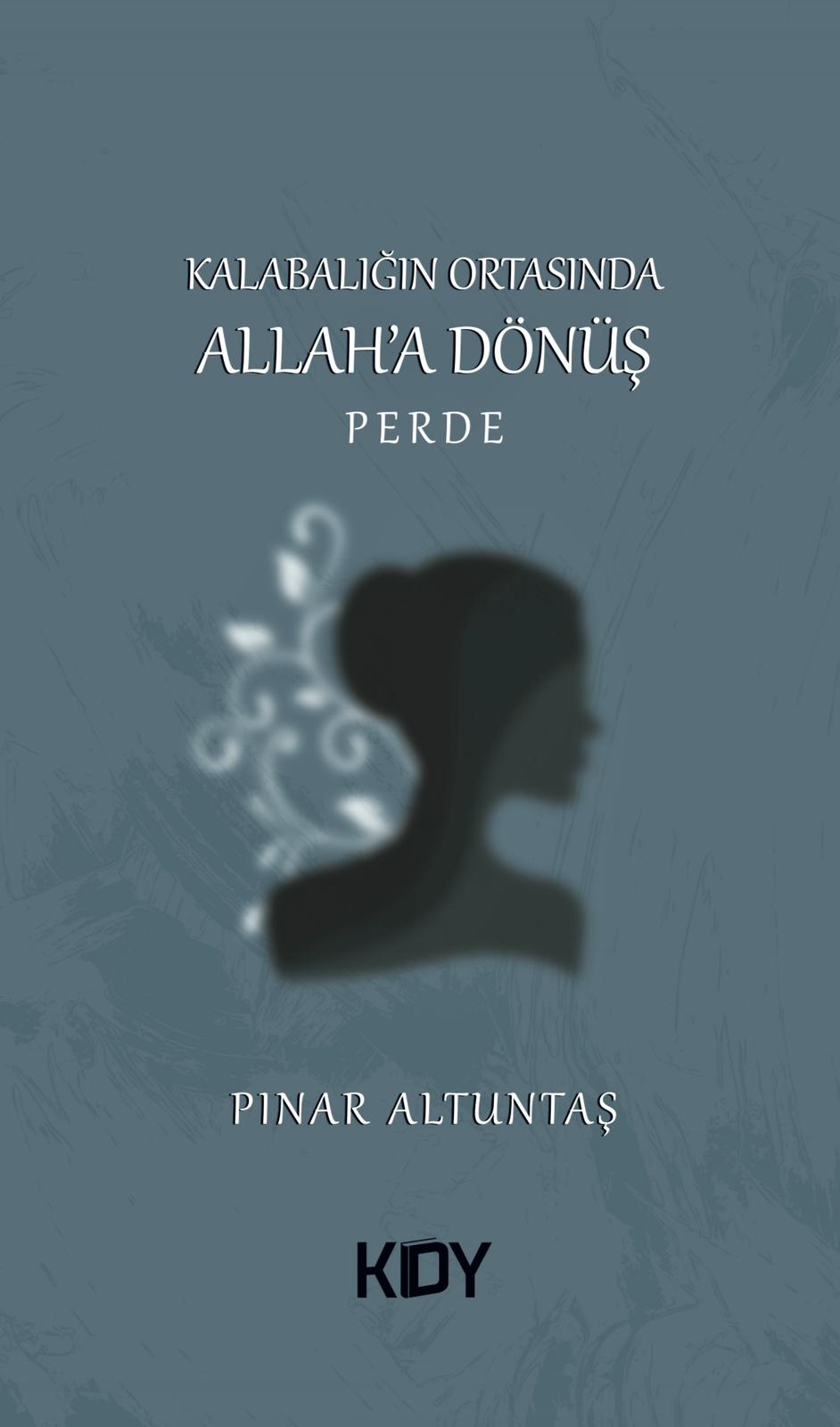 Kalabalığın Ortasında Allah'a Dönüş - Pınar Altuntaş kitap kapağı