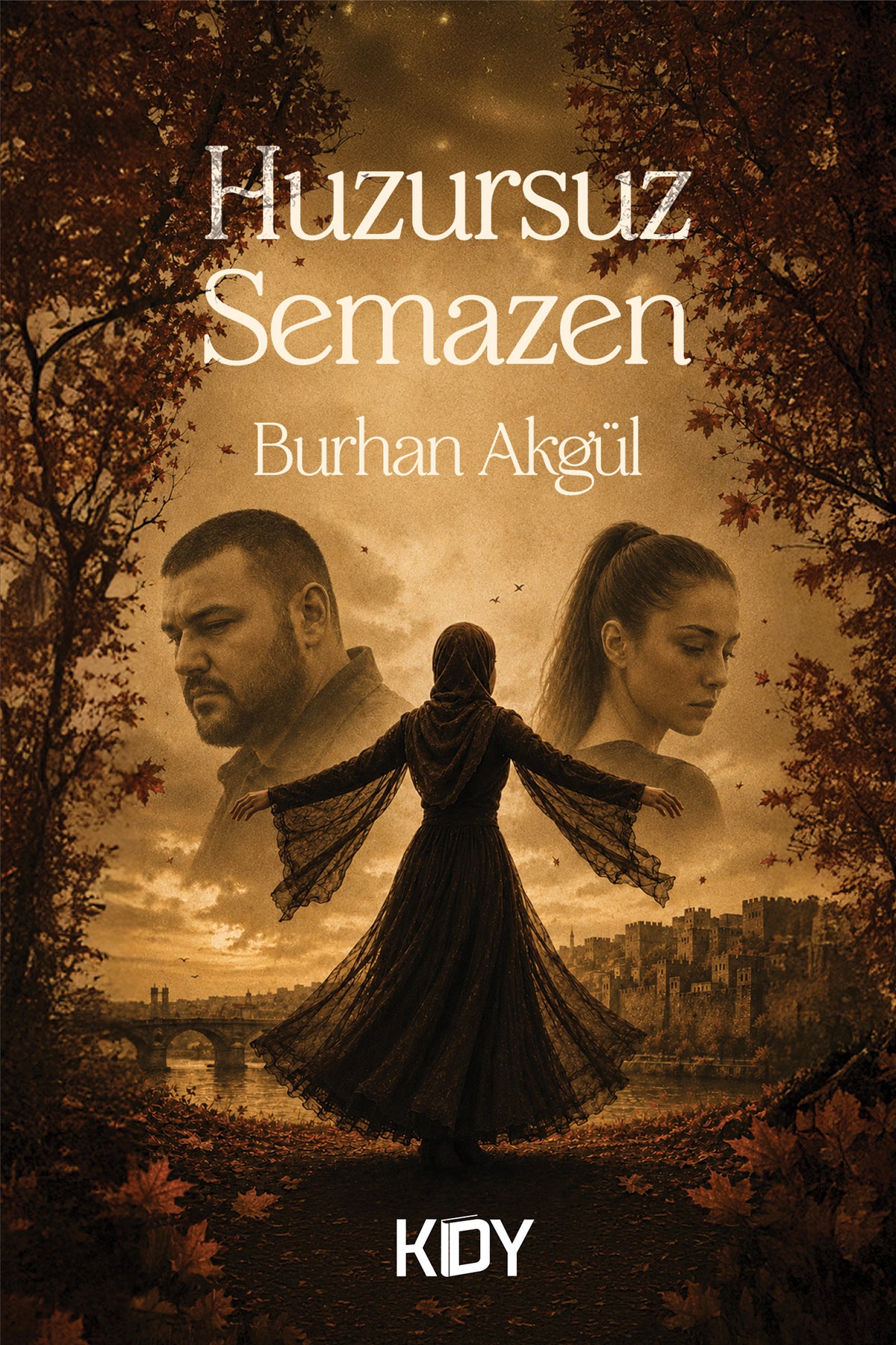 Huzursuz Semazen - Burhan Akgül kitap kapağı