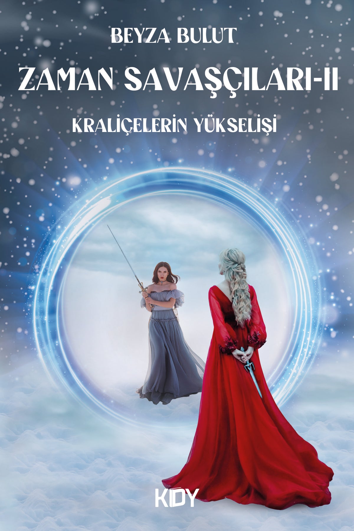 Zaman Savaşçıları 2 / Kraliçelerin Yükselişi - Beyza Bulut kitap kapağı