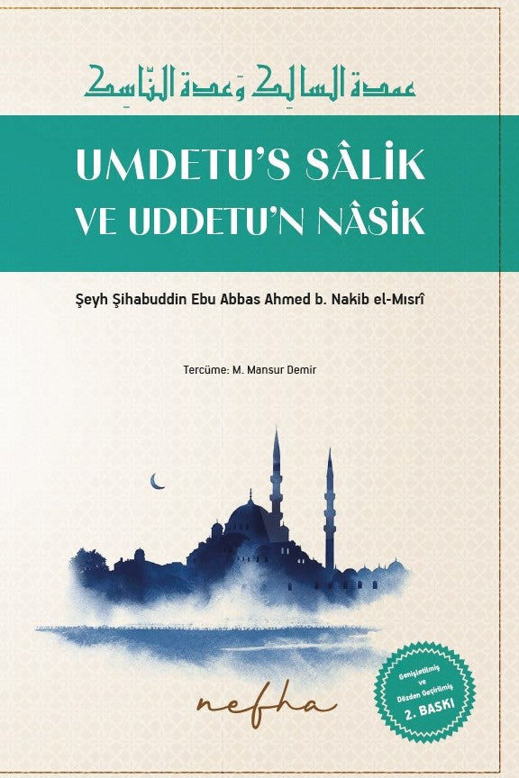 Umdetü's Salik ve Uddet'ün Nasik - Şeyh Şihabuddin Ebil Abbas Ahmed B. Nekib el Mısri kitap kapağı