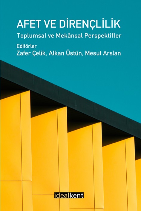 Afet ve Dirençlilik Toplumsal ve Mekansal Perspektifler - Zafer Çelik kitap kapağı