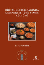 Dijital Kültür Çağında Geleneksel Türk Yemek Kültürü - Eray Alpyıldız kitap kapağı