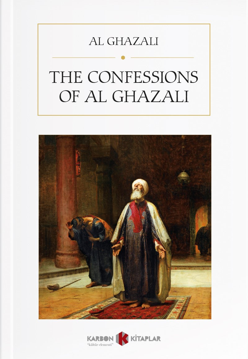 The Confessions of Al Ghazali - İmam Gazali kitap kapağı