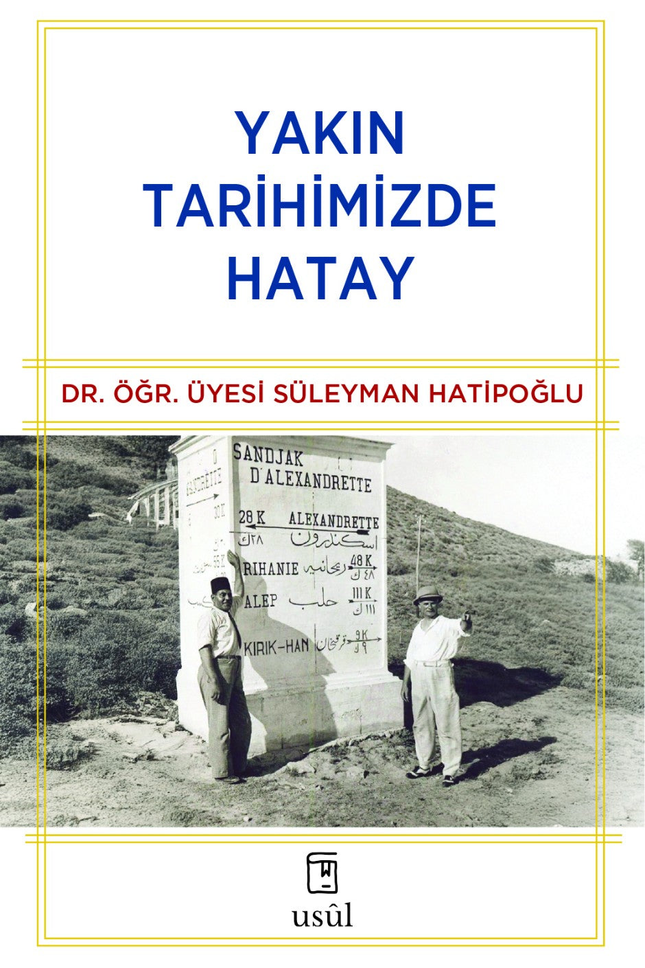 Yakın Tarihimizde Hatay - Süleyman Hatipoğlu kitap kapağı
