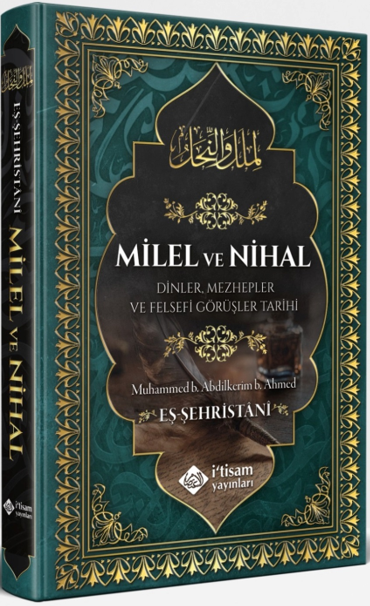 Milel ve Nihal Dinler Mezhepler ve Felsefi Görüşler Tarihi - Muhammed b. Abdülkerim eş-Şehristani kitap kapağı