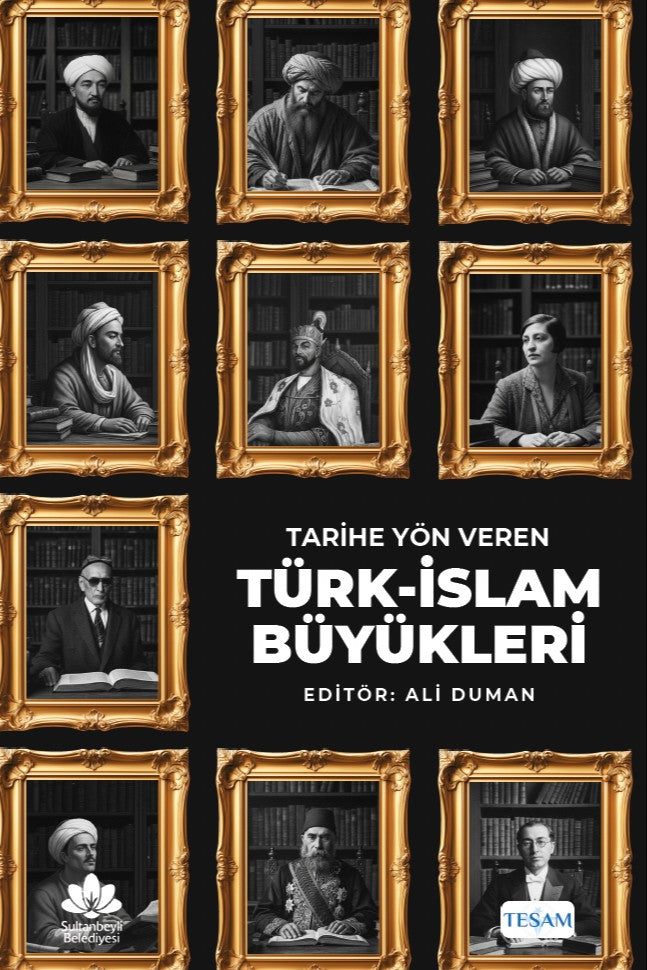 Tarihe Yön Veren Türk-İslam Büyükleri - Dr. Ali Duman kitap kapağı