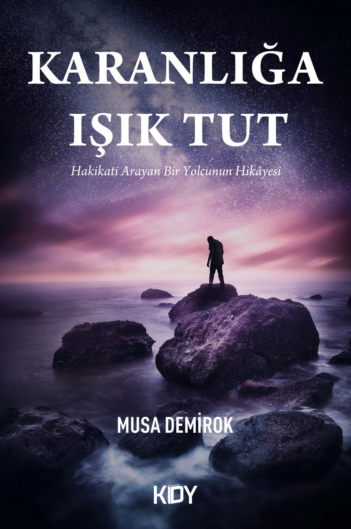 Karanlığa Işık Tut - Musa Demirok kitap kapağı