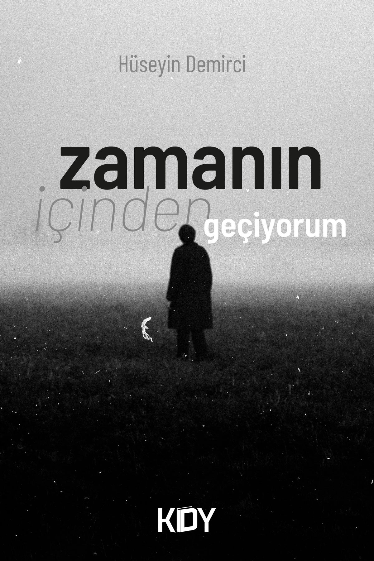 Zamanın İçinden Geçiyorum - Hüseyin Demirci kitap kapağı