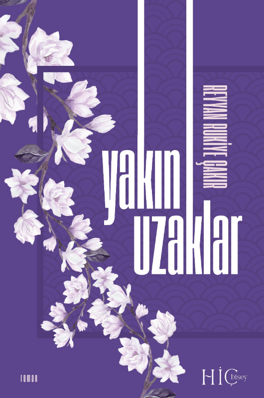 Yakın Uzaklar - Reyyan Rukiye Çakır kitap kapağı