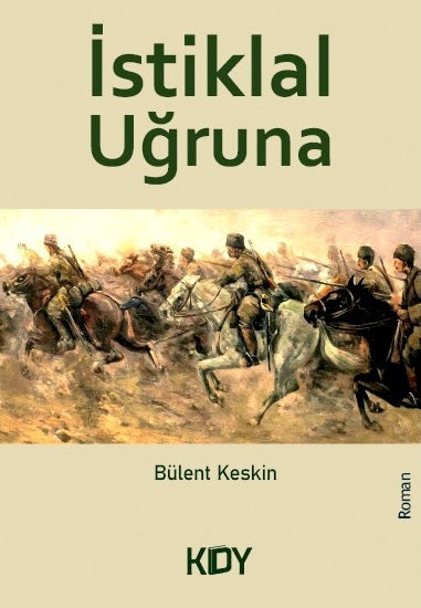 İstiklal Uğruna - Bülent Keskin kitap kapağı