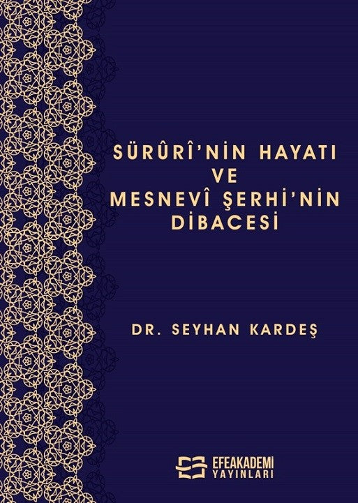 Sürûrî'nin Hayatı ve Mesnevî Şerhi'nin Dibacesi - Dr. Seyhan Kardeş kitap kapağı