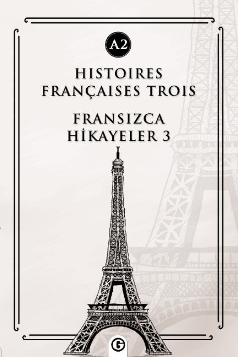 Histoires Françaises Trois (A2) Fransızca Hikayeler 3 - Kolektif kitap kapağı