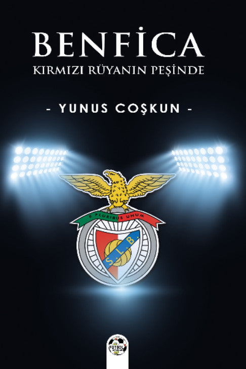 Benfica Kırmızı Rüyanın Peşinde - Yunus Coşkun kitap kapağı