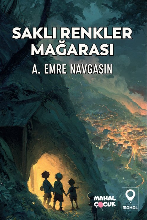 Saklı Renkler Mağarası - Abdullatif Emre Navgasın kitap kapağı