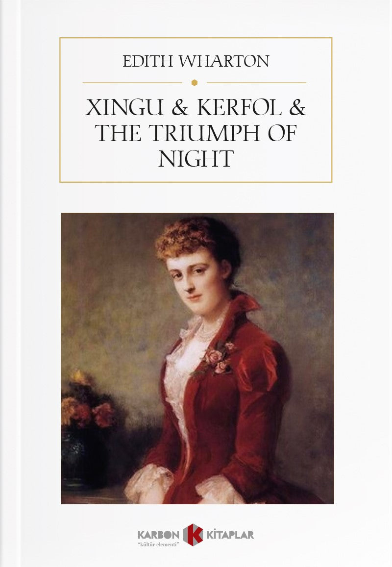 Xingu - Kerfol - The Triumph Of Night - Edith Wharton kitap kapağı