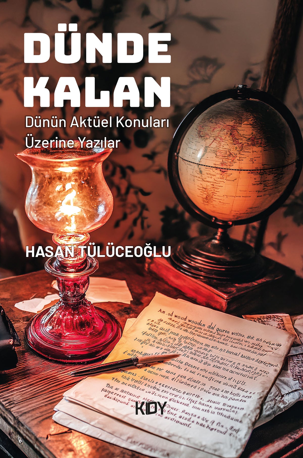 Dünde Kalan - Hasan Tülüceoğlu kitap kapağı