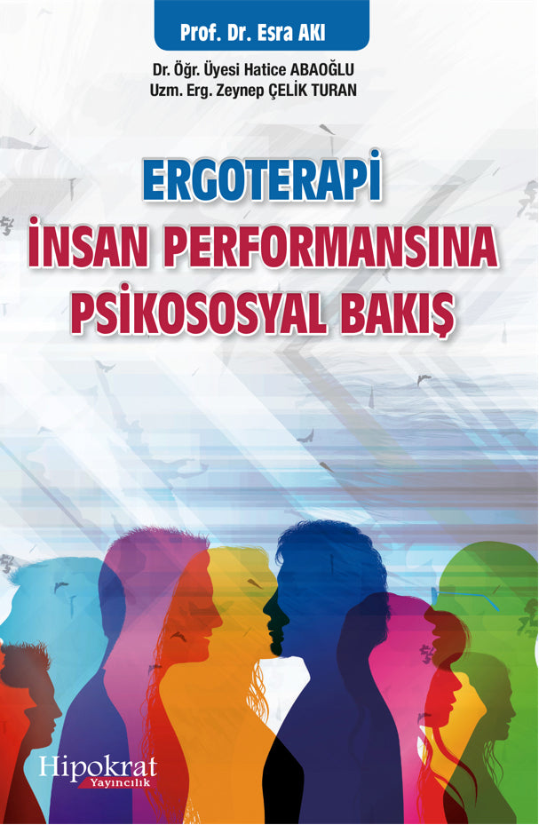 Ergoterapi İnsan Performansına Psikososyal Bakış - Esra Akı kitap kapağı