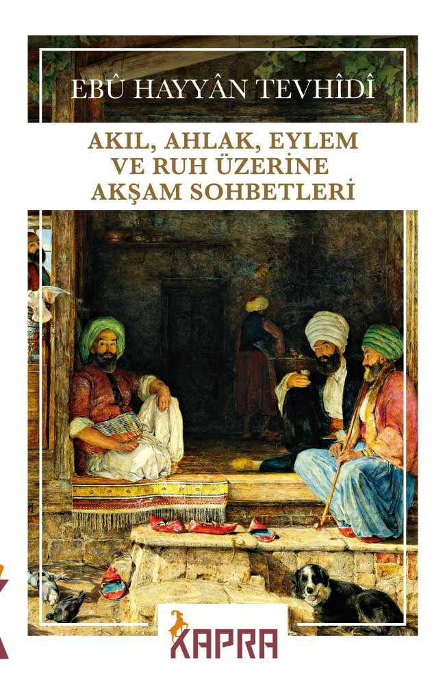Akıl, Ahlak, Eylem ve Ruh Üzerine Akşam Sohbetleri - Ebu Hayyan Tevhidi kitap kapağı