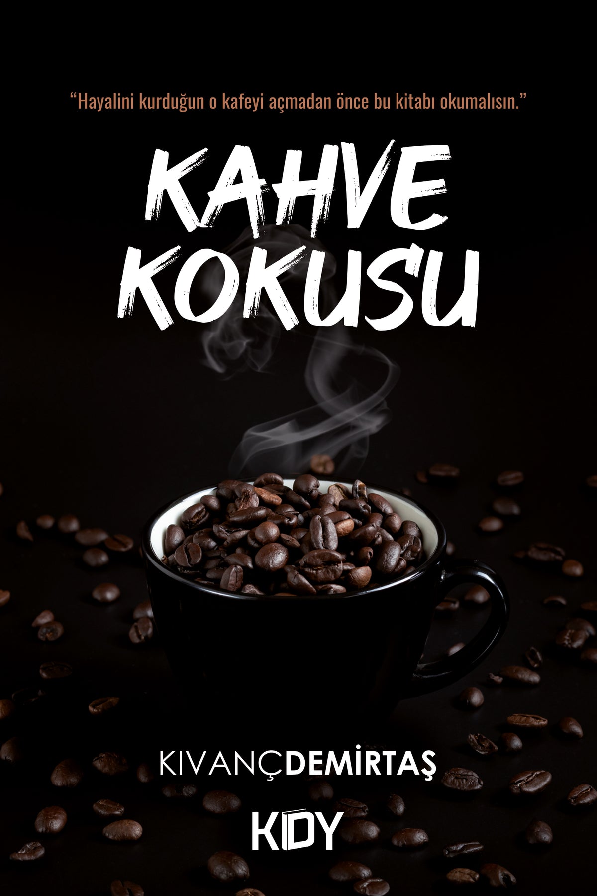Kahve Kokusu - Kıvanç Demirtaş kitap kapağı
