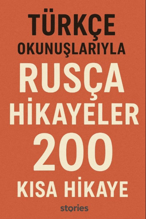 Türkçe Okunuşlarıyla Rusça Hikayeler 200 Kısa Hikaye - Kolektif kitap kapağı