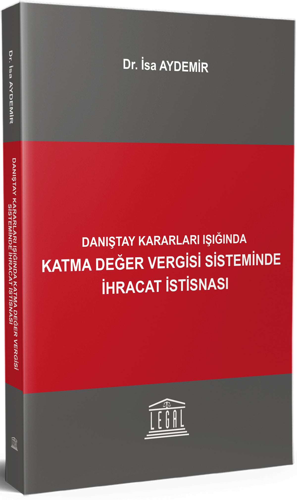 Danıştay Kararları Işığında Katma Değer Vergisi Sisteminde İhracat İstisnası - İsa Aydemir kitap kapağı