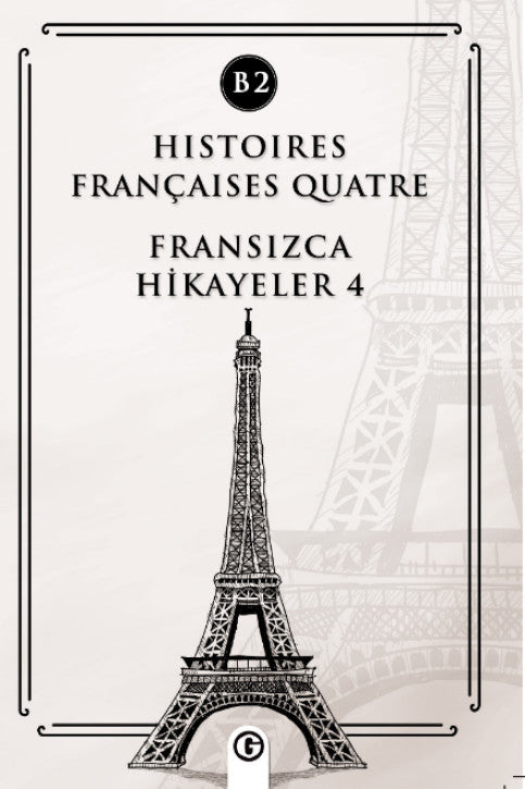 Histoires Françaises Quatre (B2) Fransızca Hikayeler 4 - Kolektif kitap kapağı