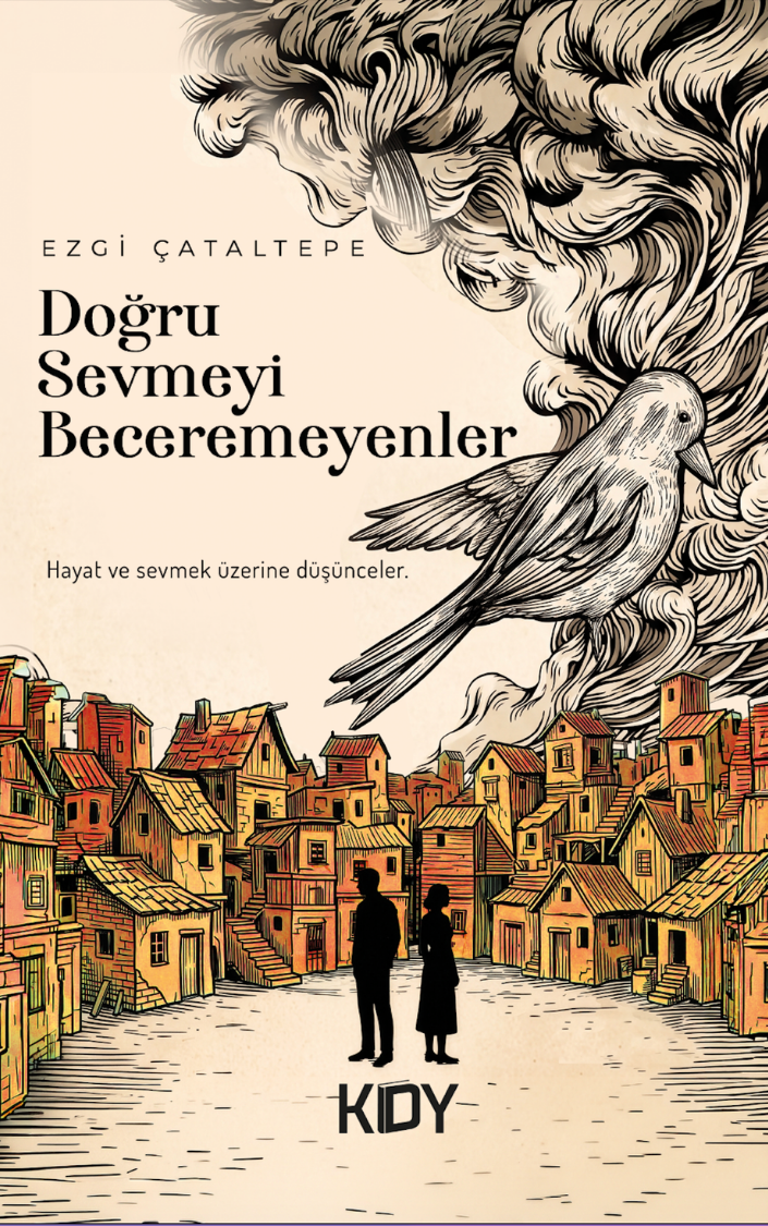 Doğru Sevmeyi Beceremeyenler - Ezgi Çataltepe kitap kapağı