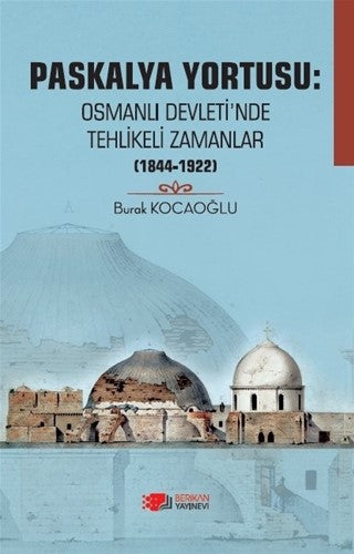Paskalya Yortusu :Osmanlı Devleti'nde Tehlikeli Zamanlar - Burak Kocaoğlu kitap kapağı