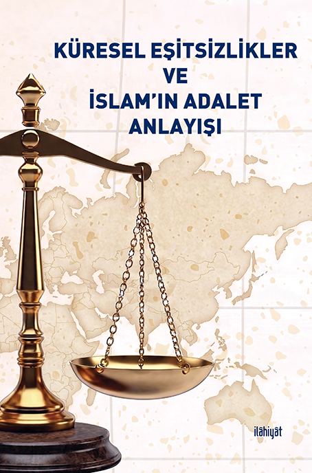 Küresel Eşitsizlikler ve İslam'ın Adalet Anlayışı - Kolektif kitap kapağı