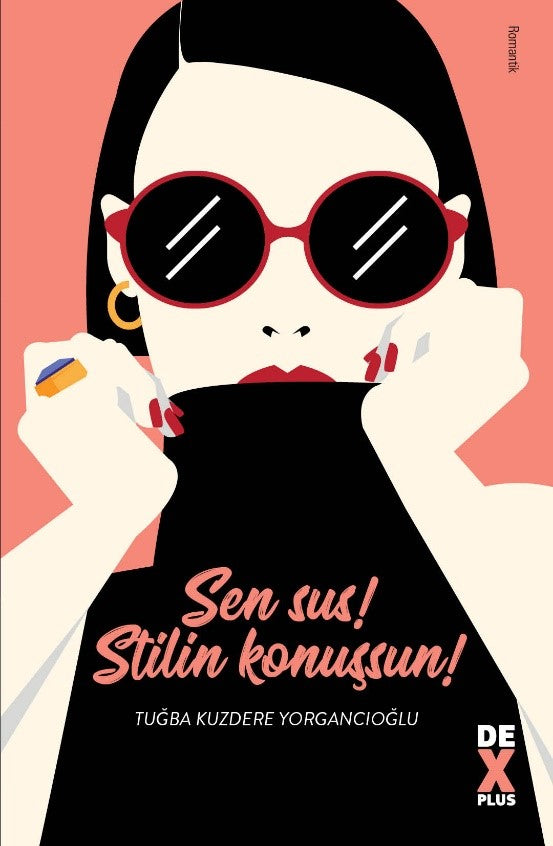 Sen Sus! Stilin Konuşsun! - Tuğba Kuzdere Yorgancıoğlu kitap kapağı
