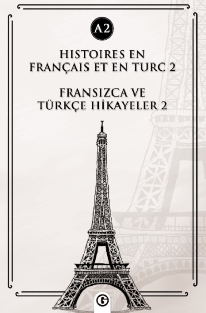 Histoires En Français Et En Turc 2 (a2) Fransızca ve Türkçe Hikayeler 2 (a2) - Kolektif kitap kapağı