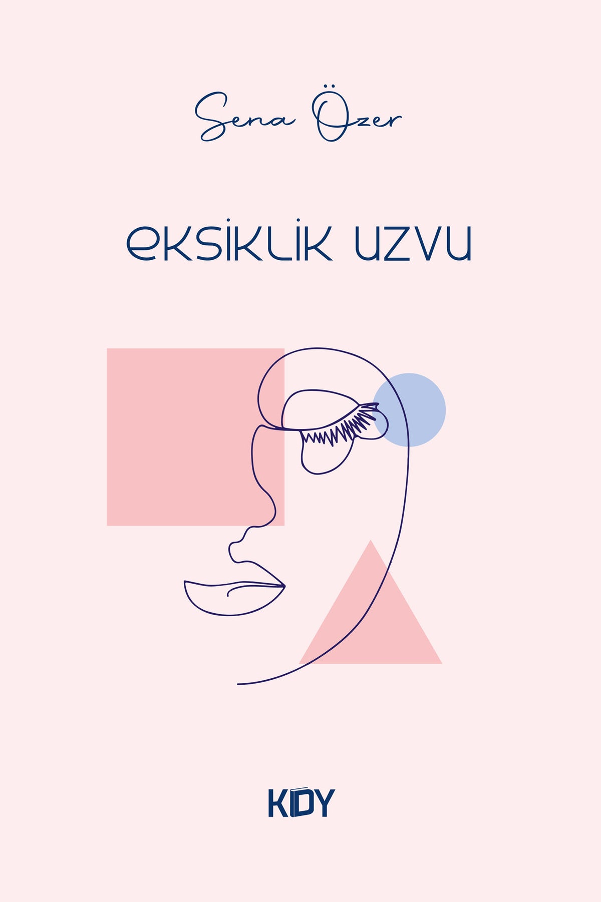 Eksiklik Uzvu - Sena Özer kitap kapağı