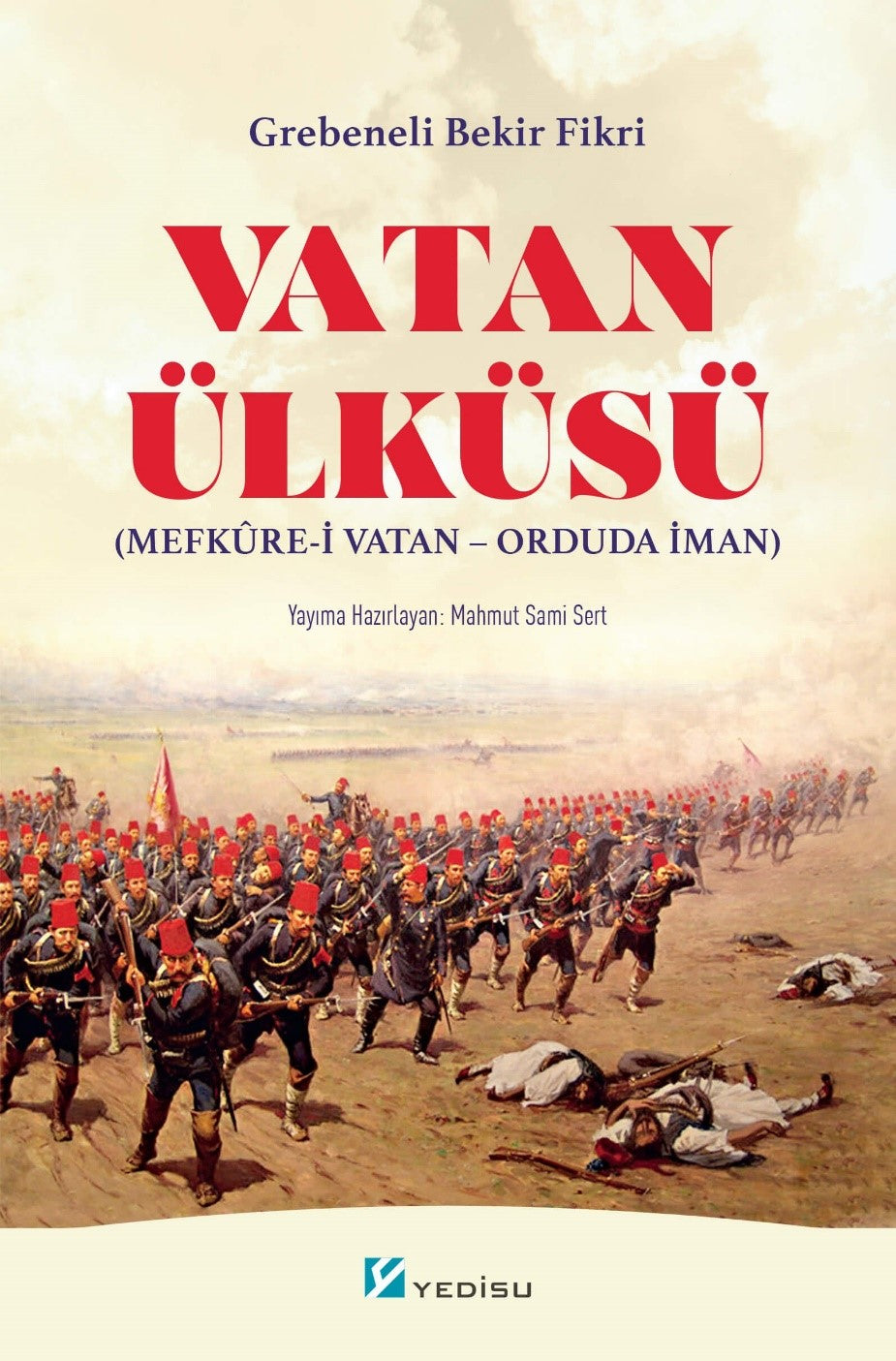 Vatan Ülküsü Mefkure-i Vatan Orduda İman - Grebeneli Bekir Fikri Bey kitap kapağı