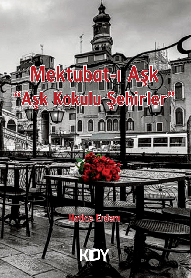 Mektubat-ı Aşk "Aşk Kokulu Şehirler" - Hatice Erdem kitap kapağı
