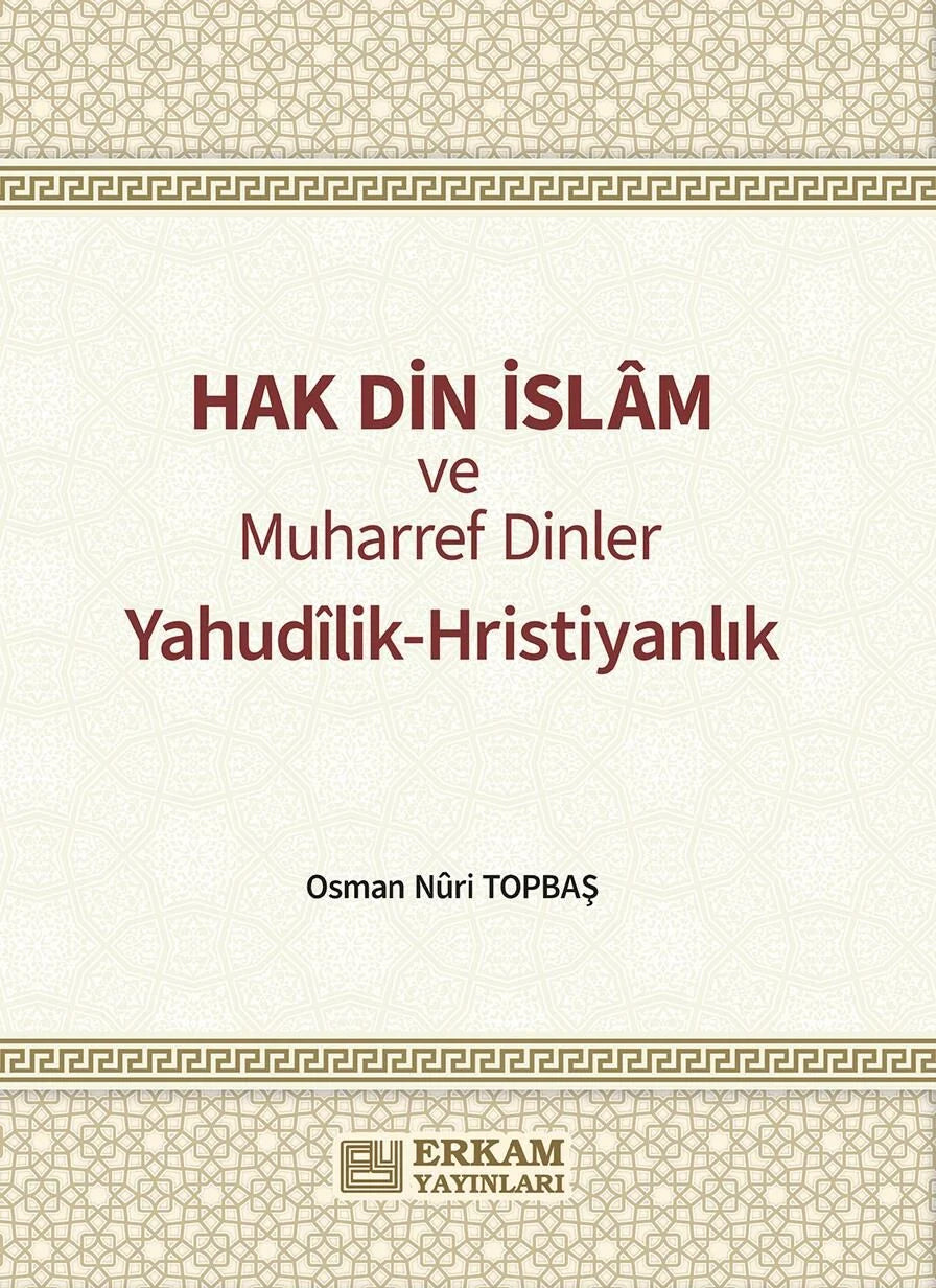 Hak Din İslam ve Muharref Dinler - Osman Nuri Topbaş kitap kapağı